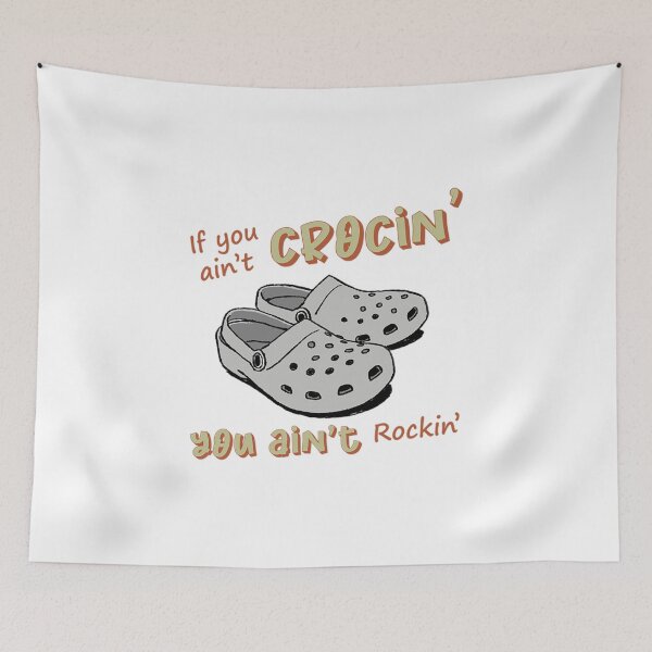Item preview, If You Ain't Crocin' You Ain't Rockin' Funny Gift  designed and sold by paytex231.