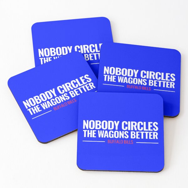 Item preview, Nobody Circles The Wagons designed and sold by BfloSportsStore.