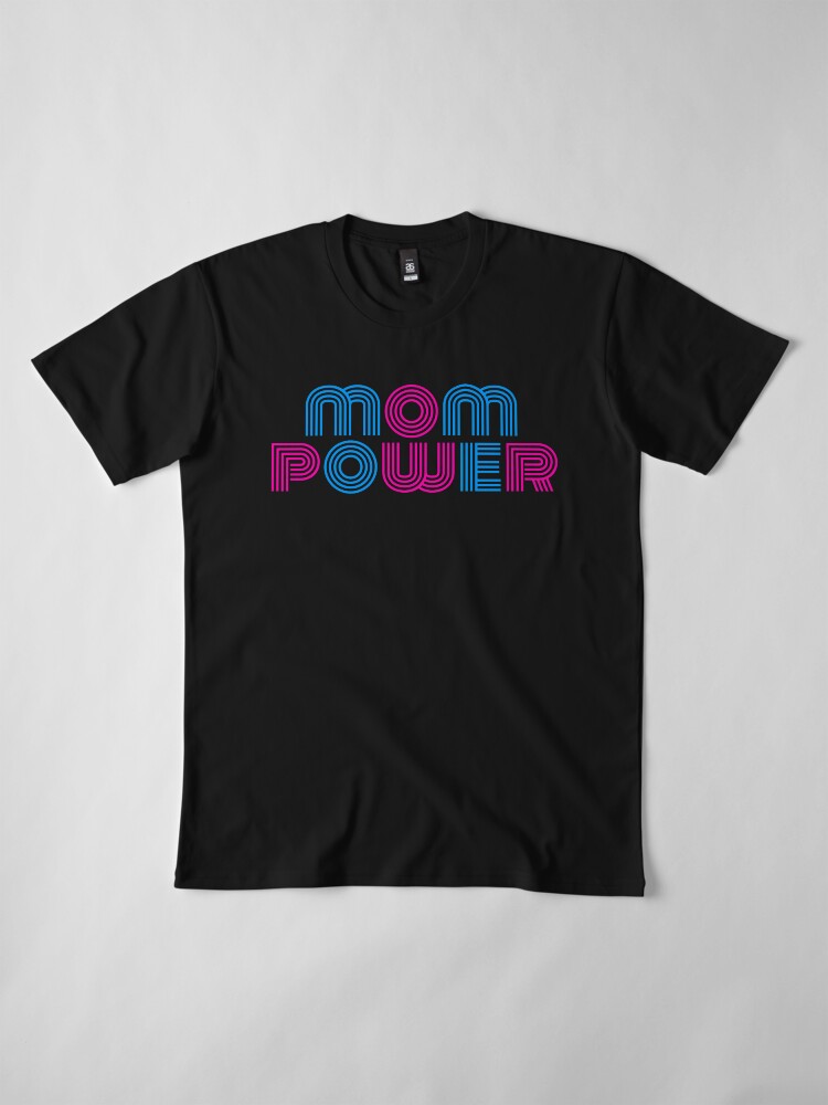 Alternate view of Mom Power Premium T-Shirt