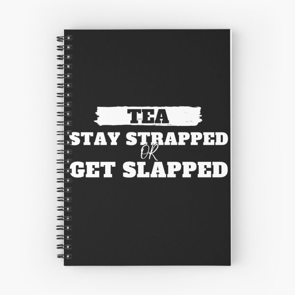 Item preview, Tea Stay Strapped Or Get Slapped - Funny designed and sold by mewsis.