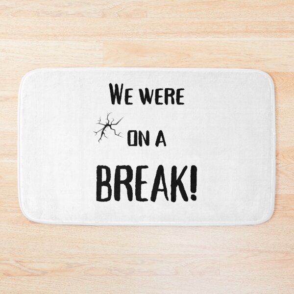 Item preview, We were on a break! designed and sold by InputVSOutput.