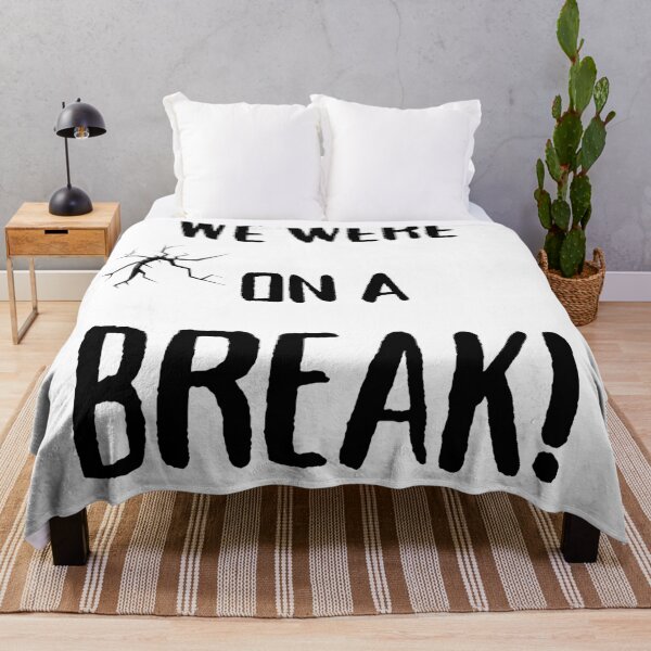 Item preview, We were on a break! designed and sold by InputVSOutput.