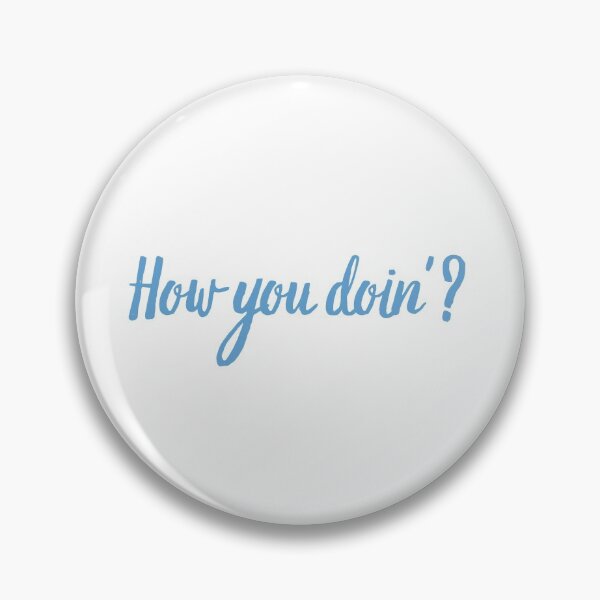 Item preview, How you doin'? designed and sold by InputVSOutput.