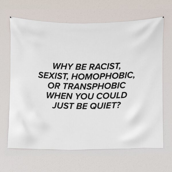 Item preview, Why Be Racist Sexist designed and sold by DeanBanbaster.