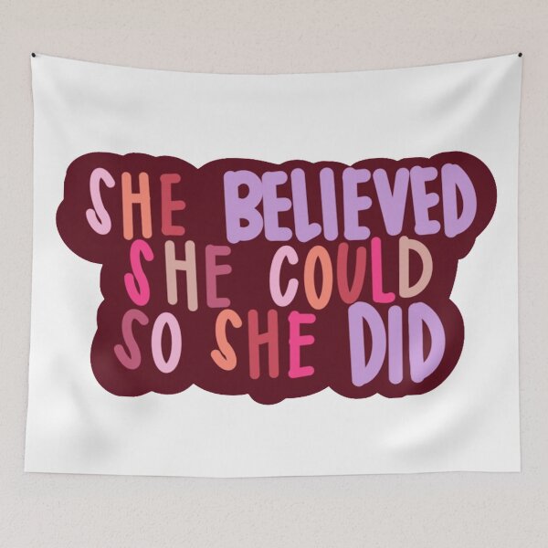Item preview, she believed she could so she did designed and sold by AshleyAnnThomas.