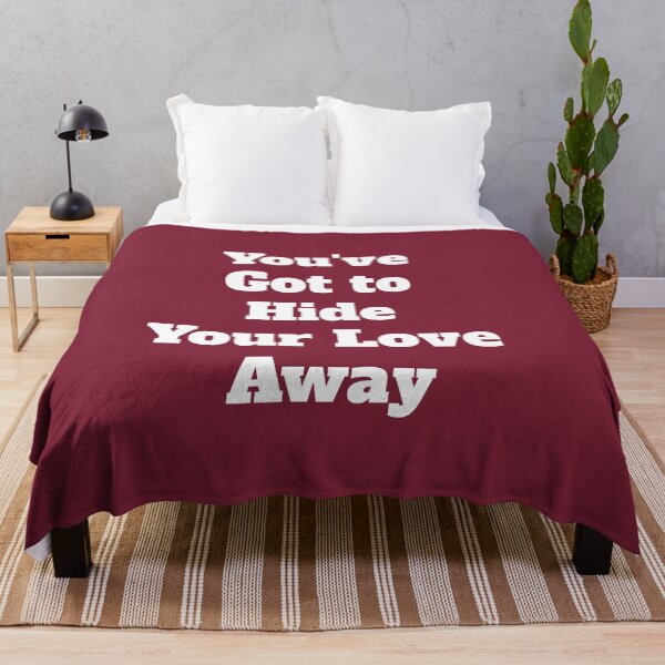 Item preview, You've Got to Hide Your Love Away designed and sold by QuotesDogma.