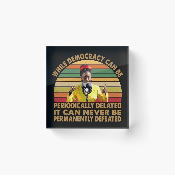 Item preview, While democracy can be periodically delayed, it can never be permanently defeated designed and sold by Kaliarizone.