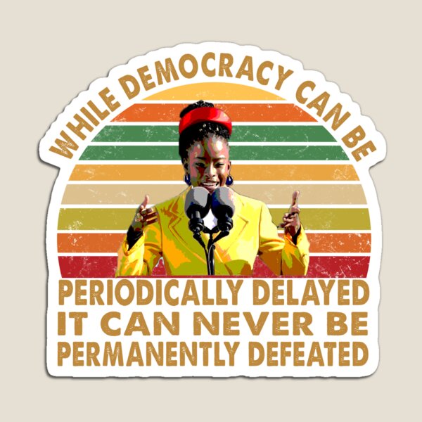 Item preview, While democracy can be periodically delayed, it can never be permanently defeated designed and sold by Kaliarizone.