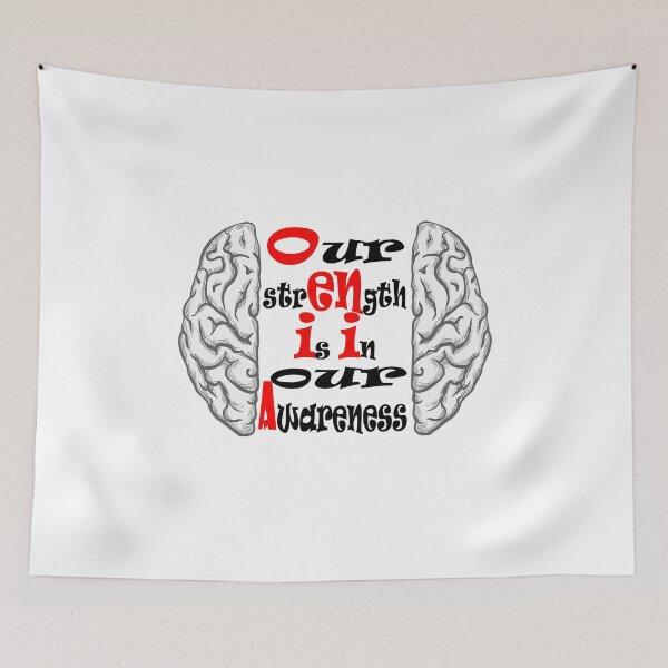 Item preview, our strength is in our awareness / Motivational Lines / strength mind / Mental Health Support designed and sold by lilzoo.