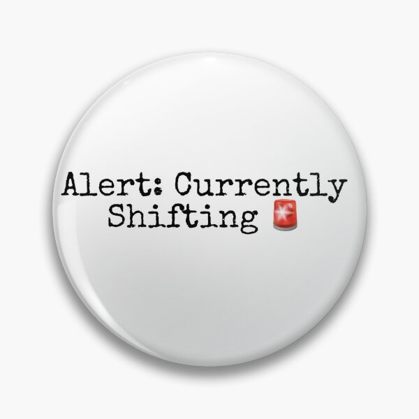 Item preview, Alert: Currently Shifting Alarm designed and sold by letterinee.