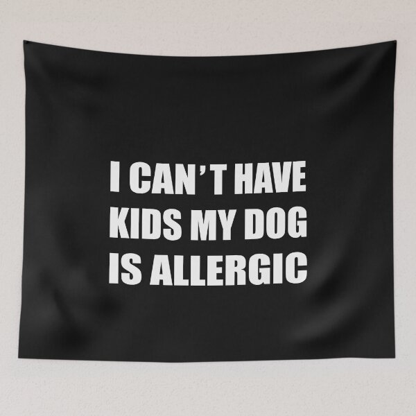 Item preview, I Can't Have Kids My Dog Is Allergic Shirt - dog mom - fur mama - dog dad - dog shirt - dog lover - dog mama - funny pet shirt designed and sold by Ristinga.