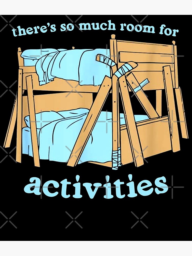 Step Brothers Theres So Much Room For Activities Poster For Sale