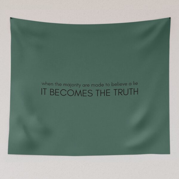 Item preview, When the majority are made to believe a lie, it becomes the truth designed and sold by NomadMessenger.