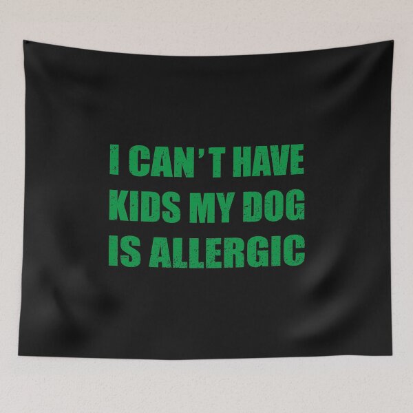 Item preview, I Can't Have Kids My Dog Is Allergic Shirt - dog mom - fur mama - dog dad - dog shirt - dog lover - dog mama - funny pet shirt designed and sold by Ristinga.