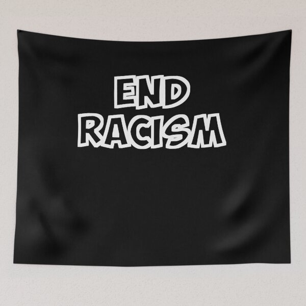 Item preview, End Racism and   Anti Racism  T-shirt designed and sold by FunnyDSN.