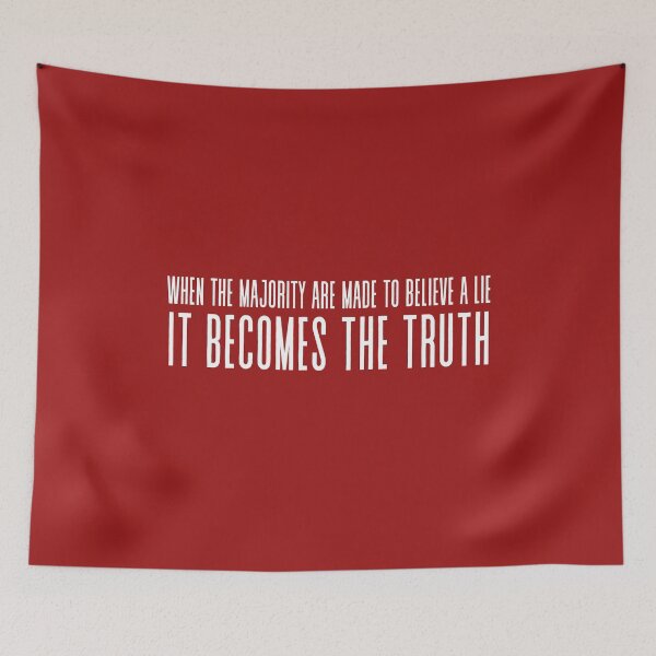 Item preview, When the majority are made to believe a lie, it becomes the truth designed and sold by NomadMessenger.