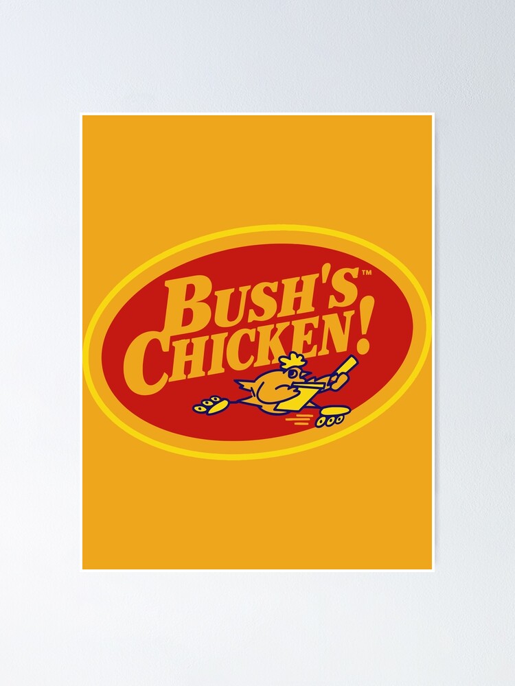 "Bush's Chicken" Poster for Sale by Ketanulen Redbubble