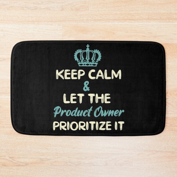 Item preview, Keep Calm & Let The Product Owner Prioritize It | SAFe Agile | Product Owner designed and sold by dreammerchant.