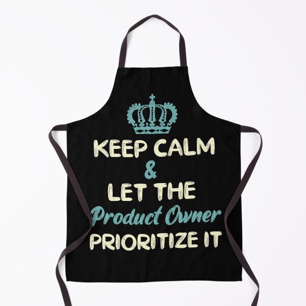 Item preview, Keep Calm & Let The Product Owner Prioritize It | SAFe Agile | Product Owner designed and sold by dreammerchant.