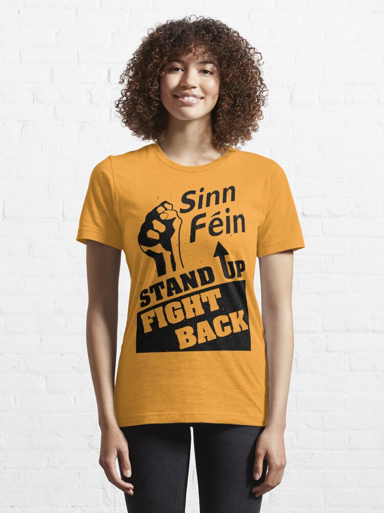 Sinn Fein Stand Up Fight Back Ireland SF Poster Socialist Irish T Shirt By