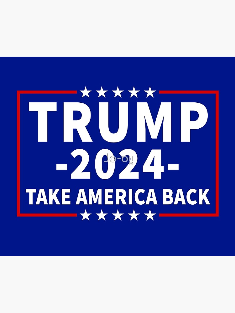 Trump 2024 take america back by Jo-oy
