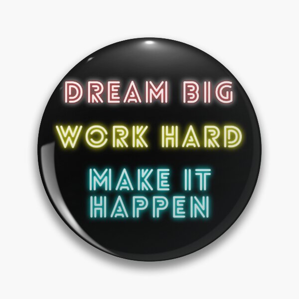 Item preview, DREAM BIG WORK HARD MAKE IT HAPPEN designed and sold by wilder-mind.
