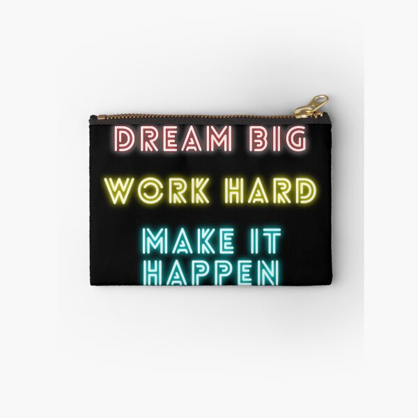 Item preview, DREAM BIG WORK HARD MAKE IT HAPPEN designed and sold by wilder-mind.