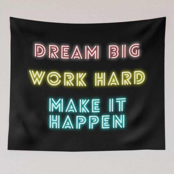 Item preview, DREAM BIG WORK HARD MAKE IT HAPPEN designed and sold by wilder-mind.