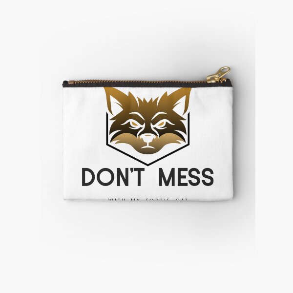 Item preview, Don't Mess with my Tortie Cat designed and sold by TortieCatz.