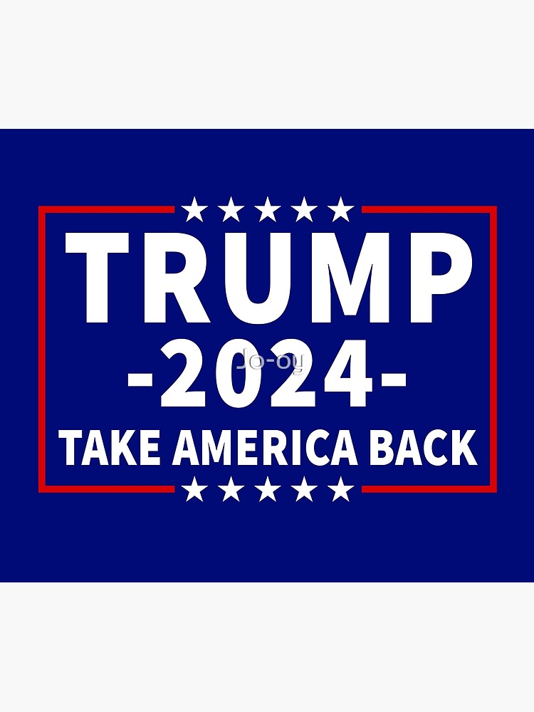 Donald Trump 2024 Take America Back Election  by Jo-oy