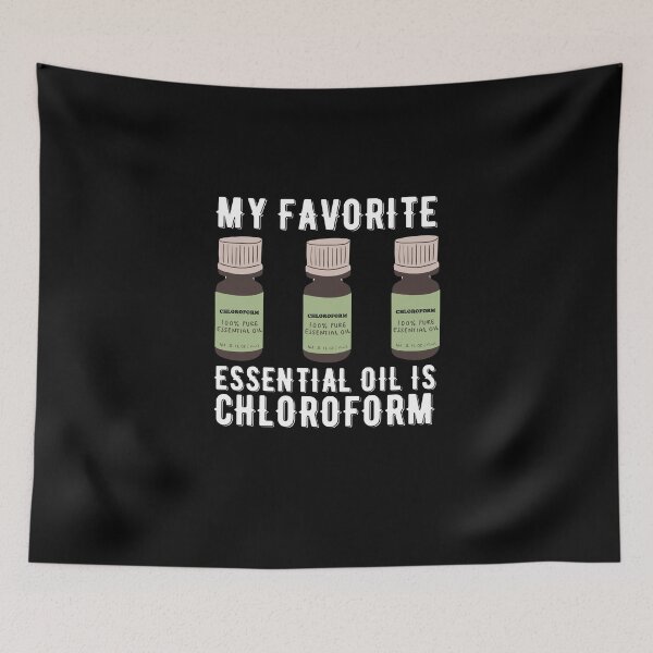Item preview, My Favorite Essential Oil Is Chloroform Quote Design designed and sold by AritraSur.