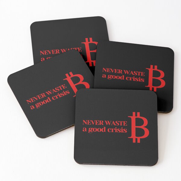 Item preview, Never waste a good crisis, Bitcoin designed and sold by NomadMessenger.