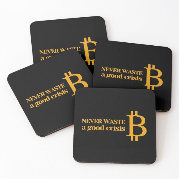 Item preview, Never waste a good crisis, Bitcoin designed and sold by NomadMessenger.