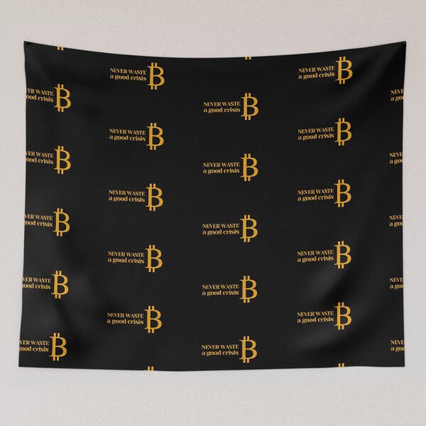 Item preview, Never waste a good crisis, Bitcoin designed and sold by NomadMessenger.
