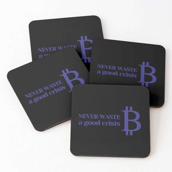 Item preview,  Never waste a good crisis, Bitcoin designed and sold by NomadMessenger.