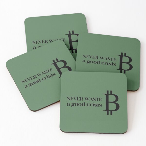 Item preview, Never waste a good crisis, Bitcoin designed and sold by NomadMessenger.