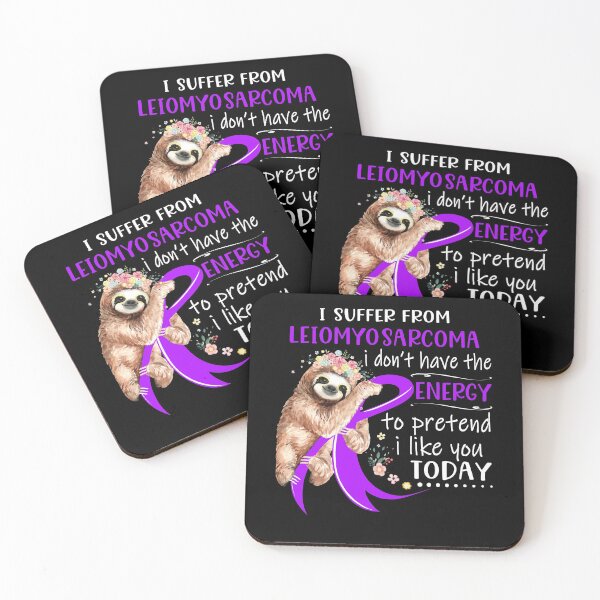 Item preview, I Suffer From Leiomyosarcoma i don't have the Energy To Pretend I Like You Today designed and sold by RunningShop.