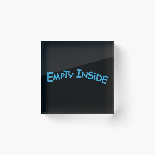 Item preview, Empty Inside Emotion Gift designed and sold by TTFMerch.