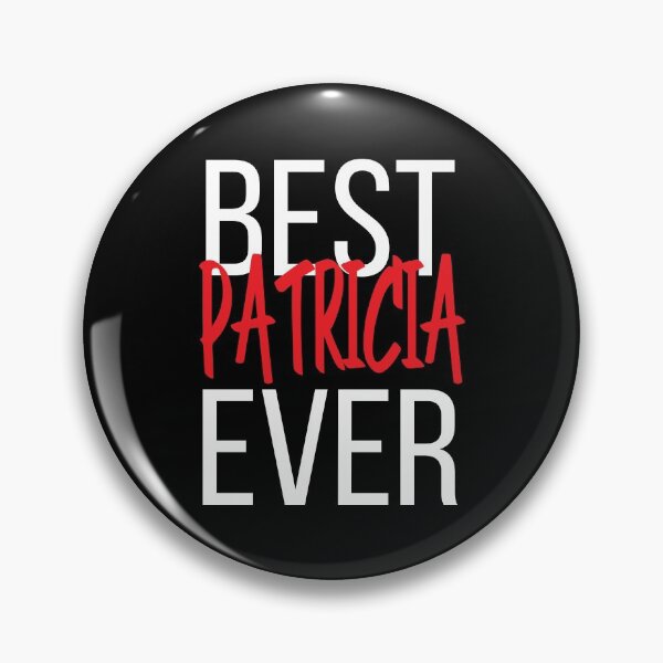 Item preview, Best Patricia Ever designed and sold by ProjectX23.