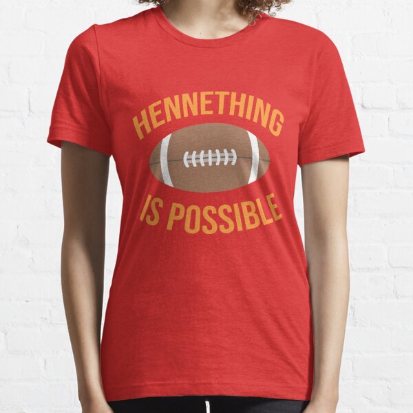 Kansas City Chiefs hennything is possible shirt