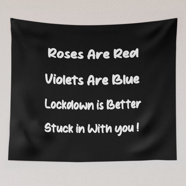 Item preview, Roses Are Red Violets Are Blue Lockdown is Better Stuck in with you Valentine designed and sold by Ni Faycal.