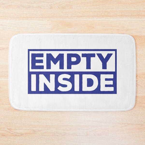 Item preview, Empty Inside Emotion Gift designed and sold by TTFMerch.