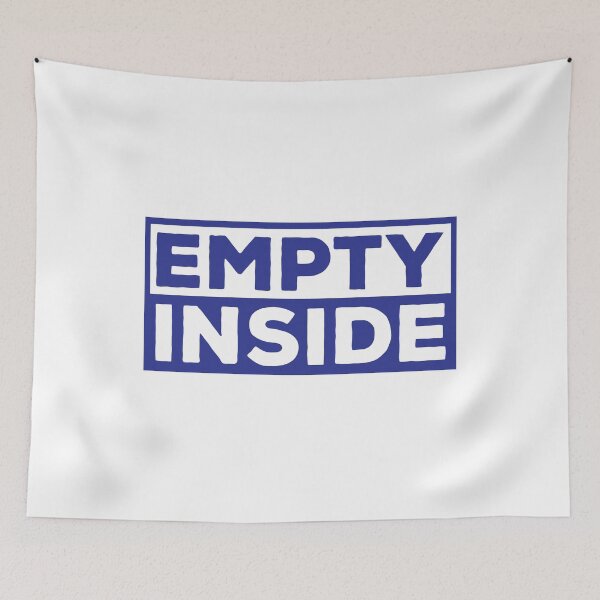 Item preview, Empty Inside Emotion Gift designed and sold by TTFMerch.
