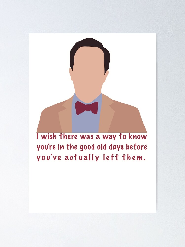 The Good Old Days Quote Poster