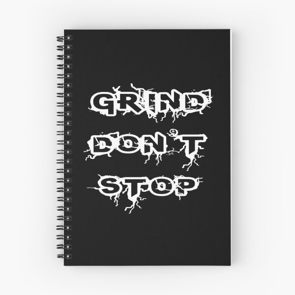 Item preview, Grind Dont Stop designed and sold by Deni2000.