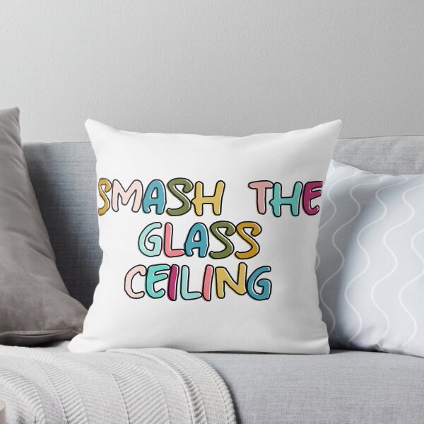 Item preview, Smash The Glass Ceiling designed and sold by pipeswitz.