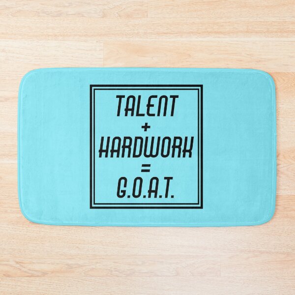Item preview, Talent + Hardwork = G.O.A.T. designed and sold by ChilledTaho.