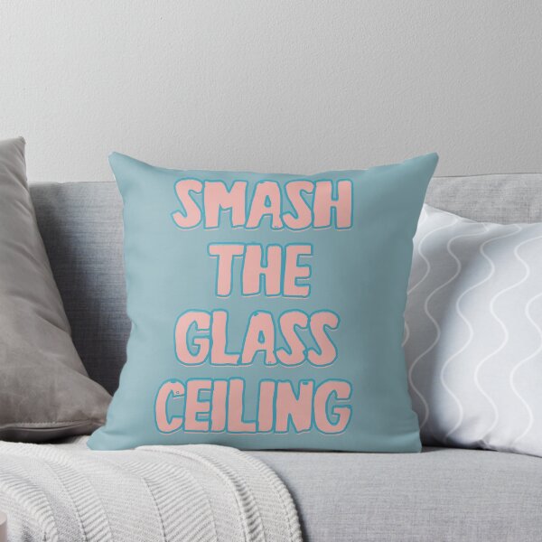 Item preview, Smash The Glass Ceiling designed and sold by pipeswitz.