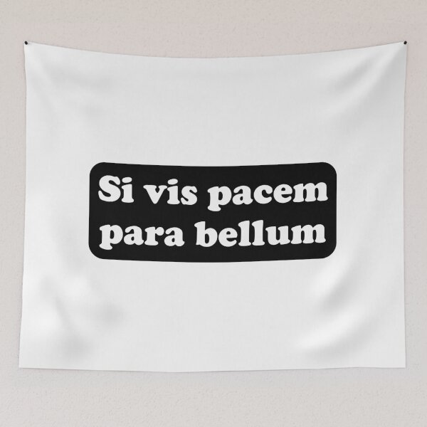 Item preview, si vis pacem para bellum - If you want peace, prepare for war designed and sold by Pasan-hpmm.