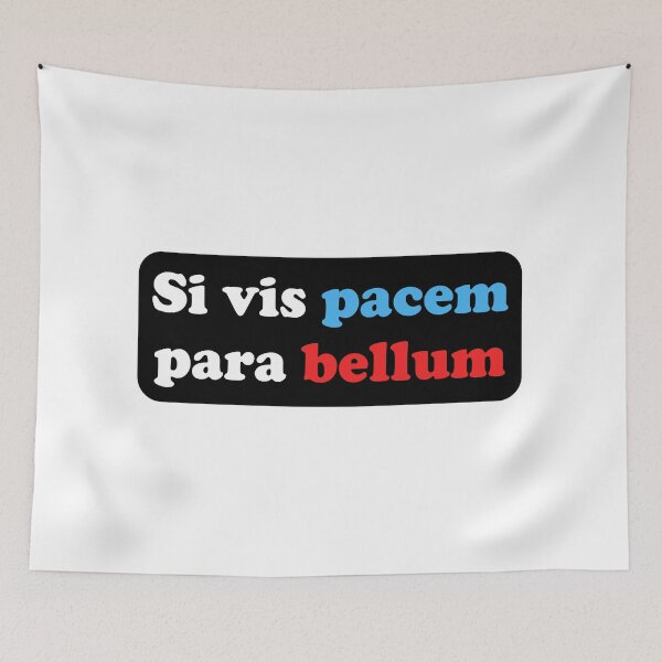 Item preview, si vis pacem para bellum - If you want peace, prepare for war designed and sold by Pasan-hpmm.